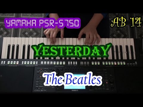 DTM・DAW The Beatles Piano & Ensemble YAMAHA EOS AB 14) Yesterday by The Beatles on Yamaha Piano PSR S750 - YouTube