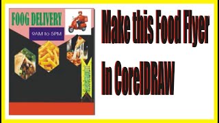 How we can design food flyer  in CorelDraw 9. | @techsparkhsofficial