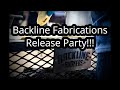 Backline Fabrications Release Party!!!
