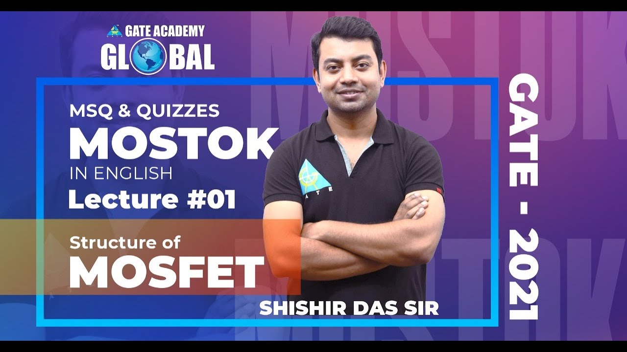 #1 | MOSFET Visualization | MOSTOK | MSQ & Quizzes in English for GATE 2021 by Shishir Das Sir