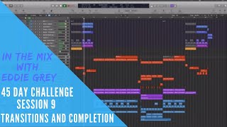 In the Mix with Eddie Grey - 45 Day Challenge (Session 9) Transitions and Completion-Music Licensing
