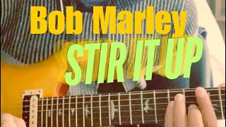 Bob Marley - Stir It Up (Reggae Guitar Tutorial)