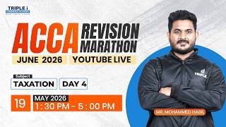 ACCA Revision Marathon June'26 | Taxation | Day 4 | Mr Mohammed Habil
