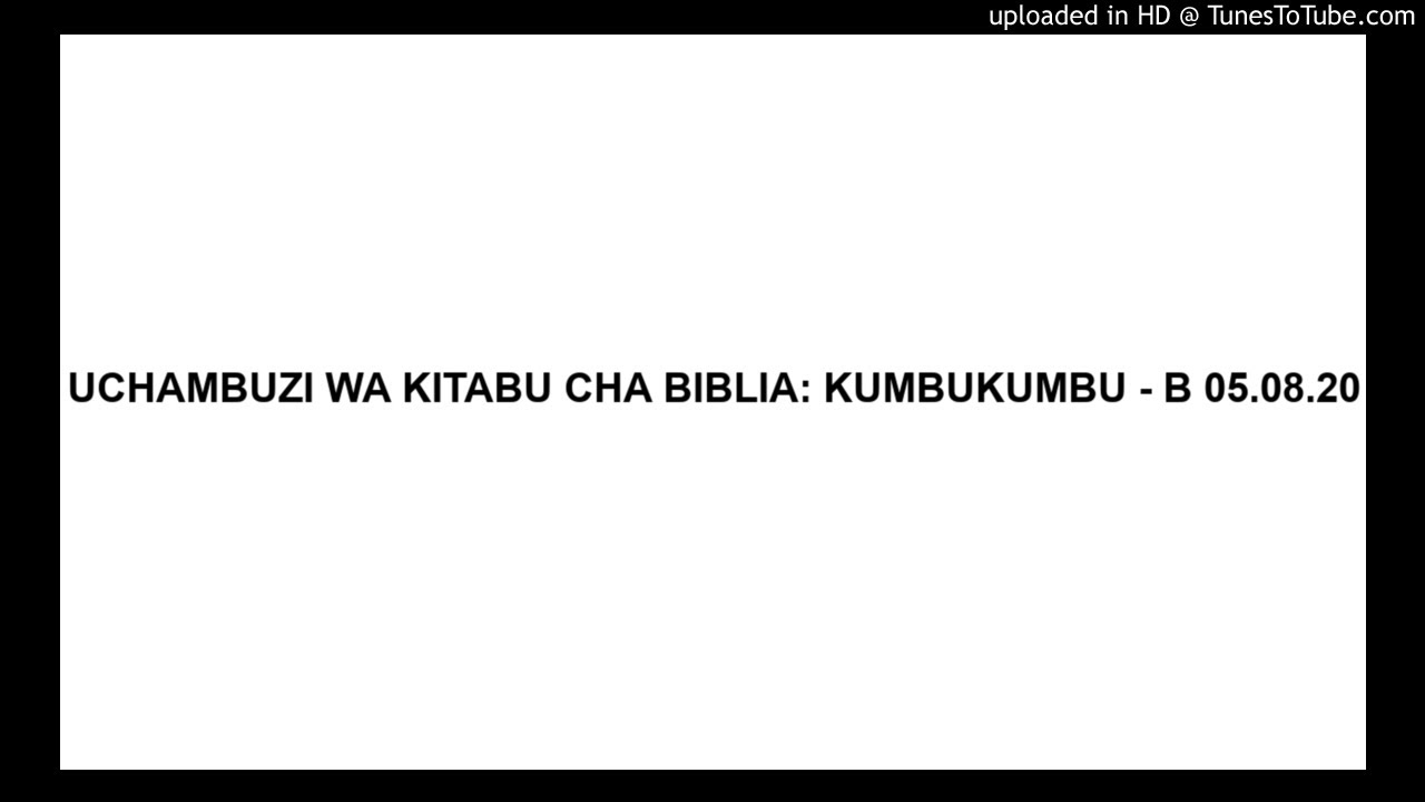 UCHAMBUZI WA KITABU CHA BIBLIA: KUMBUKUMBU - B 05.08.20