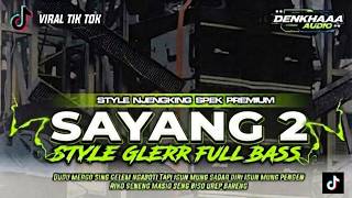 Download lagu DJ TERBARU VIRAL 2026 || DJ PARTY  SAYANG 2 || STYLE SAD JENGAT NROKTOK FULL BASS