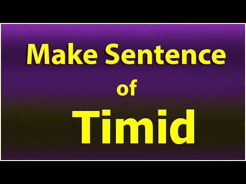 Make Sentence of Timid. Timid in a Sentence. Timid Sentence example. Timid ka Sentence.