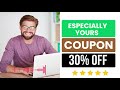 Especially Yours Coupon Code That Works | Discount Code | 30% OFF