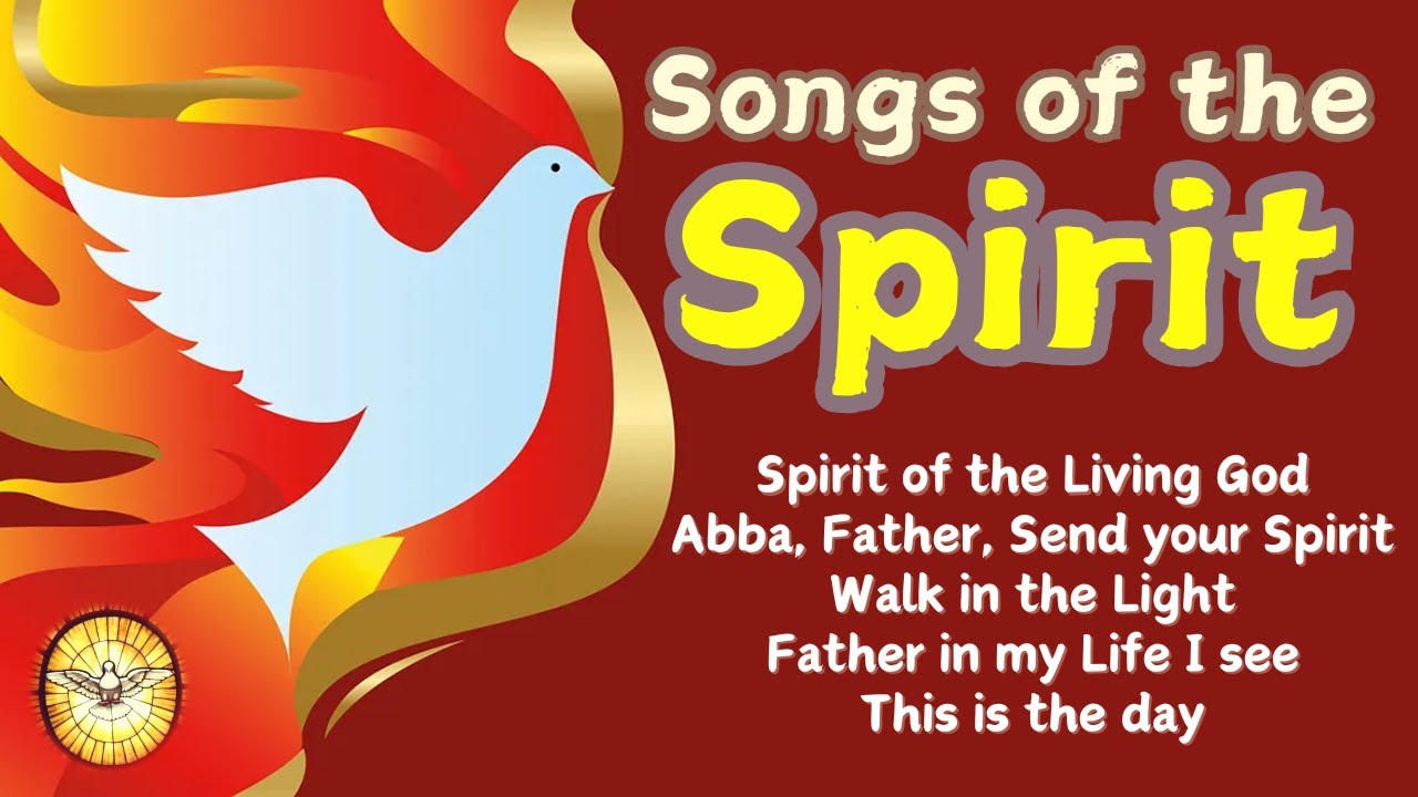 Songs of the Spirit | Pentecost Hymns & Songs to the Holy Spirit ...