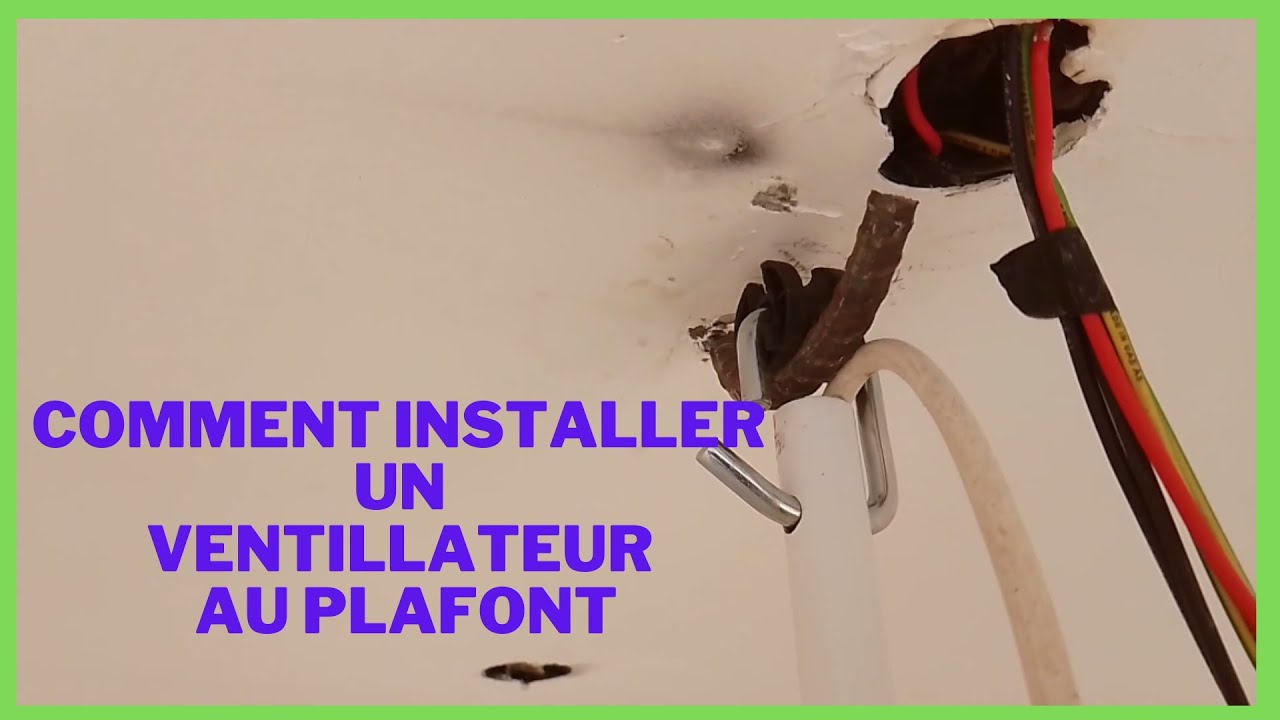 COMMENT INSTALLER UN VENTILLATEUR AU PLAFOND YouTube — free download