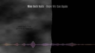 Hope We Can Again by NiN Ghosts V