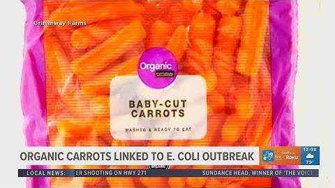 Organic carrots linked to e. coli outbreak