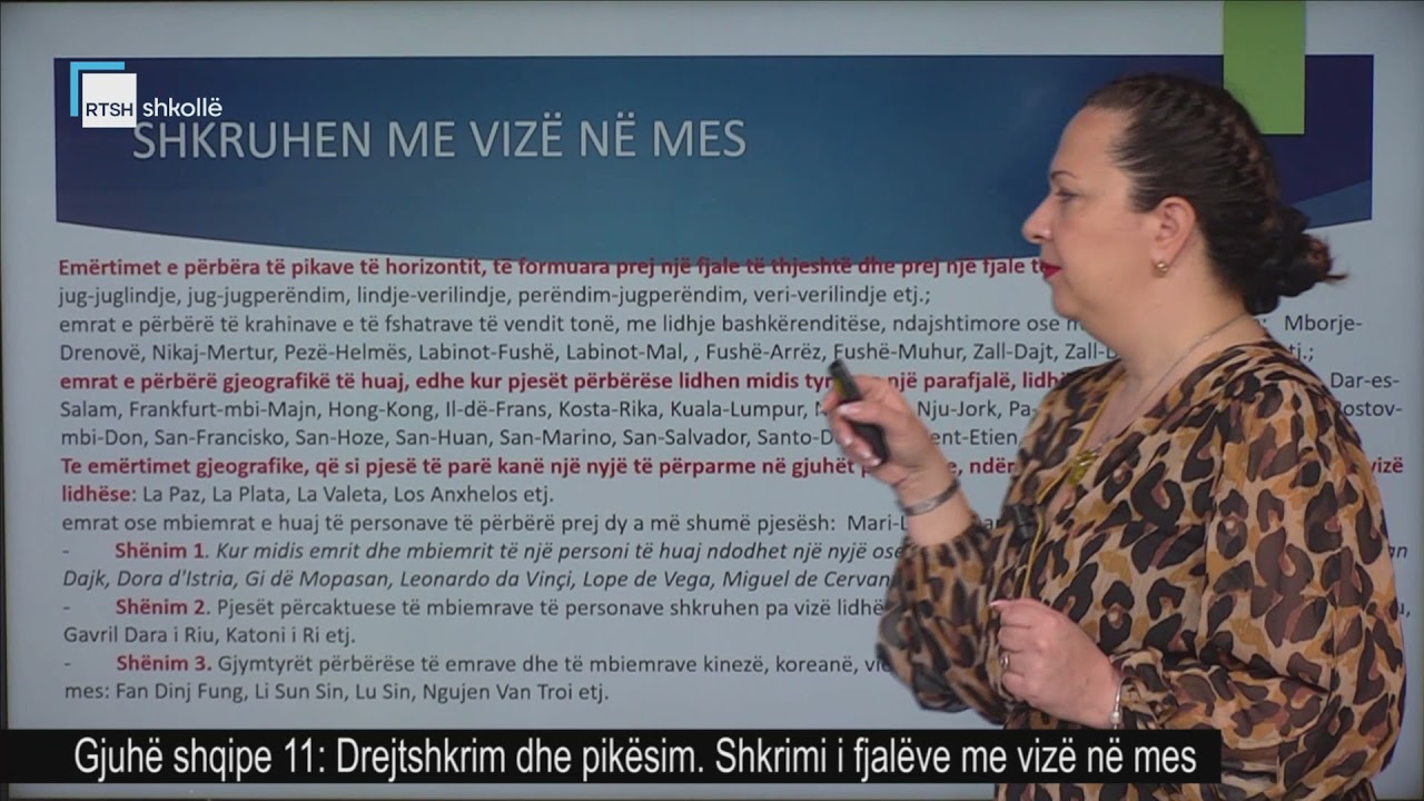 Gjuhë shqipe 11 - Drejtshkrim dhe pikësim. Shkrimi i fjalëve me vizë në mes.