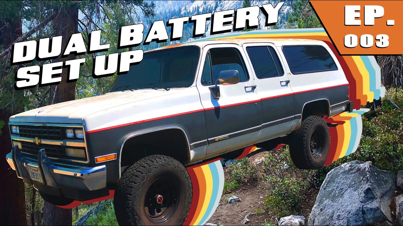 SQUAREBODY SUBURBAN Overland Build. Dual Battery Electrical Upgrade