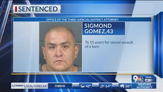 Las Cruces man sentenced to 15 years for sexually assaulting a teen