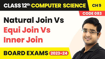 Natural Join Vs Equi Join Vs Inner Join | Structured Query Language Class 12 Computer Science | CBSE