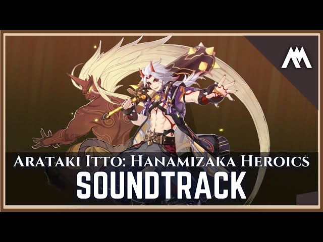 「Arataki Itto: Hanamizaka Heroics」| EPIC THEME | Genshin Impact OST (Fan-made Soundtrack) | 荒滝伊藤 class=