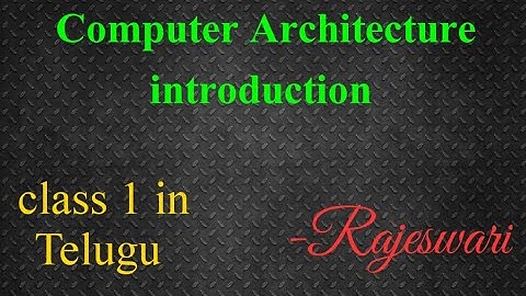 What is Computer Architecture?|| COA class 1 in Telugu @Rajeswari
