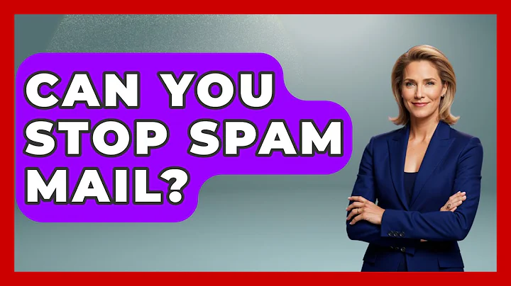 Can You Stop Spam Mail? - TheEmailToolbox.com