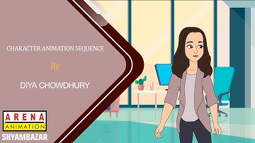 Character Animation Sequence : Diya Chowdhury | Arena Animation Shyambazar | Creative Minds 2021