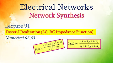Lecture 91 Foster-I Realization (LC, RC Impedance Function)