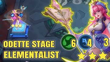 ODETTE STAGE ELEMENTALIST !! MAGIC CHESS