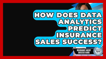How Does Data Analytics Predict Insurance Sales Success? - Insurance Agent Success Guide