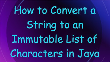 How to Convert a String to an Immutable List of Characters in Java