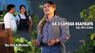 Ba zisambua ngambato- Vina P. Waruwu || Official Music Video