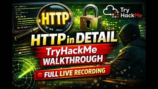 HTTP in Detail TryHackMe Walkthrough (Full Live Recording)