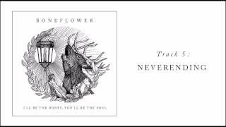 Watch Boneflower Neverending video