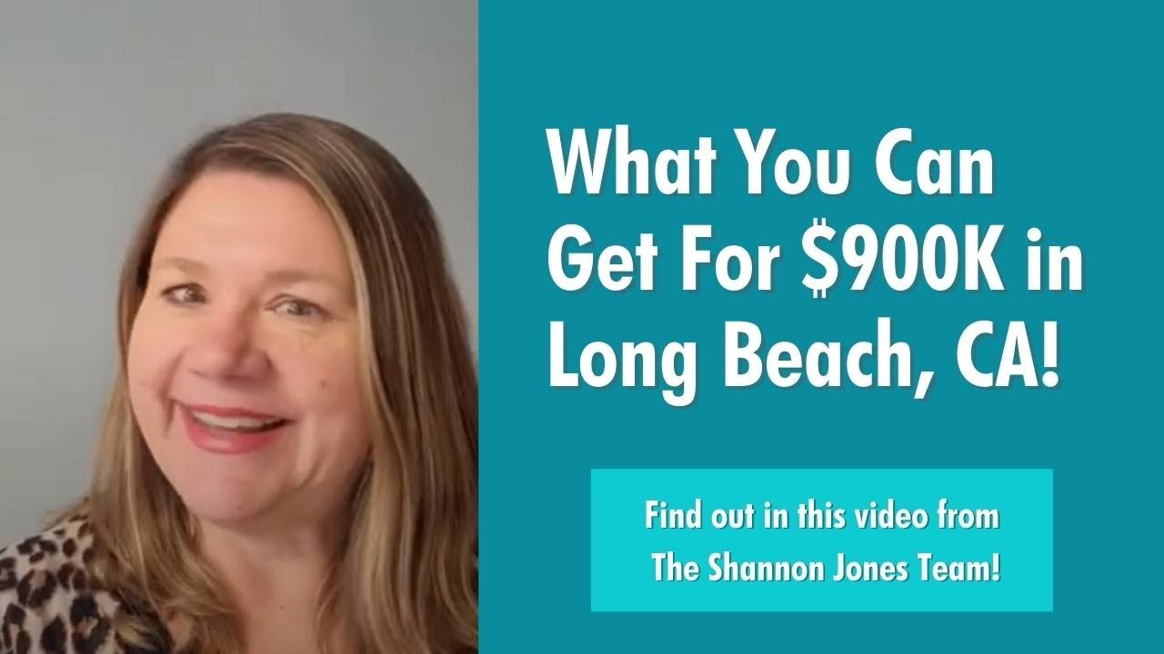 What You Can Get for 900K in Long Beach, CA!🏡 Shannon Jones KW Coastal Properties DRE