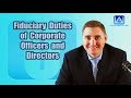 Fiduciary Duties of Corporate Officers and Directors | Learn About Law