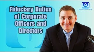 Fiduciary Duties of Corporate Officers and Directors | Learn About Law