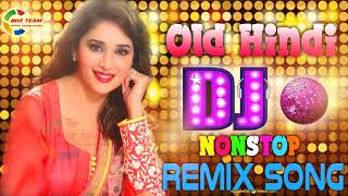 Old Hindi Songs Dj Remix Nonstop Hits | Hindi Old Is Gold Nonstop Dj Song | Old Hindi Dj Song 2020