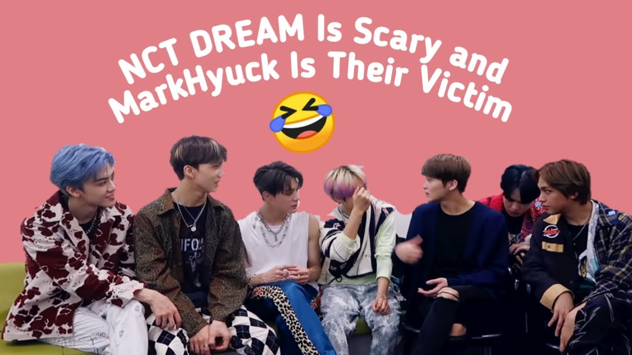 NCT Dream is Scary and MarkHyuck is Their Victim