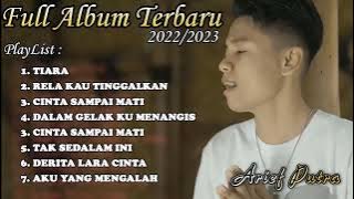 TERKUMPUL LAGU PILIHAN (ARIEF) TIARA, RELA KAU TINGGALKAN, CINTA SAMPAI MATI,TAK SEDALAM INI