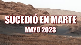 SUCEDIÓ EN MARTE - NOTICIAS - MAYO 2023