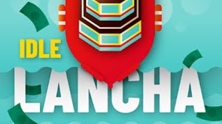 Idle Lancha - Idle Game - Gameplay Android screenshot 2