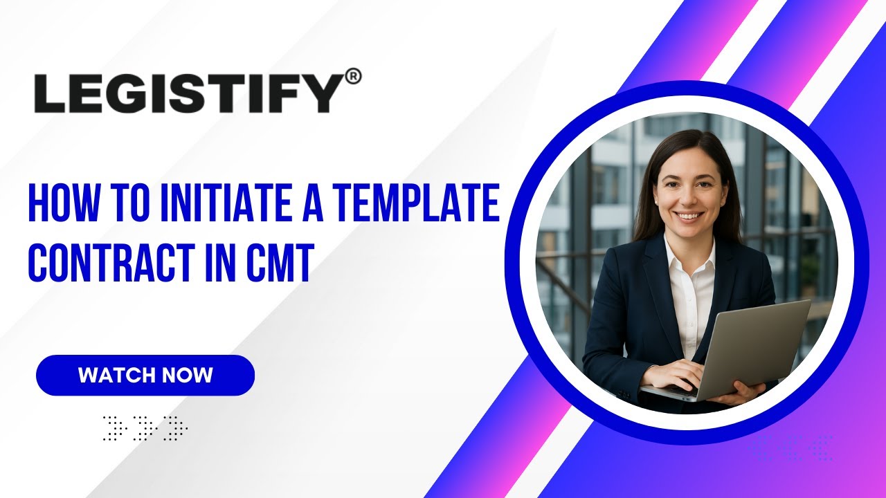 How to Initiate a Template Contract Using Legistify's CMT Module
