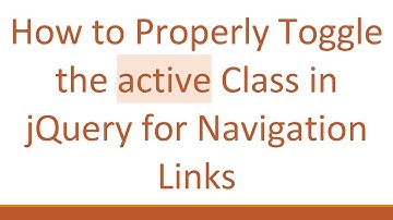 How to Properly Toggle the active Class in jQuery for Navigation Links