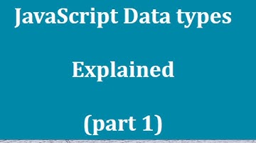 JavaScript Data Types Explained (part 1)