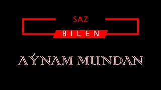 AÝNAM MUNDAN