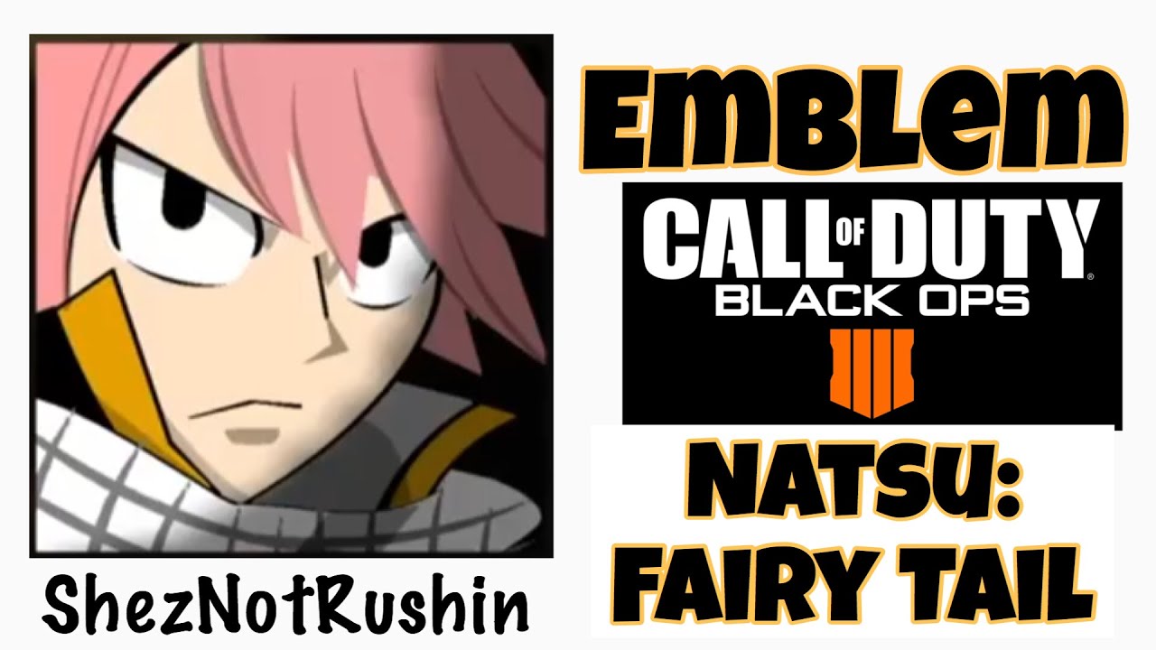 Cod Bo4 Emblem Natsu Fairy Tail Youtube