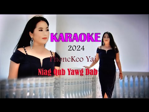 Niag Qub Yawg Dab🎵KARAOKE🎵BY Phonekeo Official MV 2024