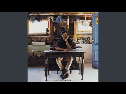 (Quicksilver Daydreams Of) Maria - Townes Van Zandt