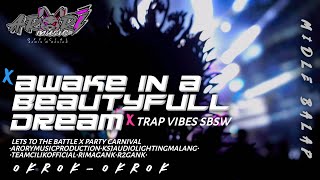 Viral Tiktoktrap Awake In A Beauty Dream   Trap Midlle  Party Vibes Sbsw Ft Ksj  Malang