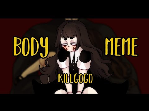 BODY //Meme