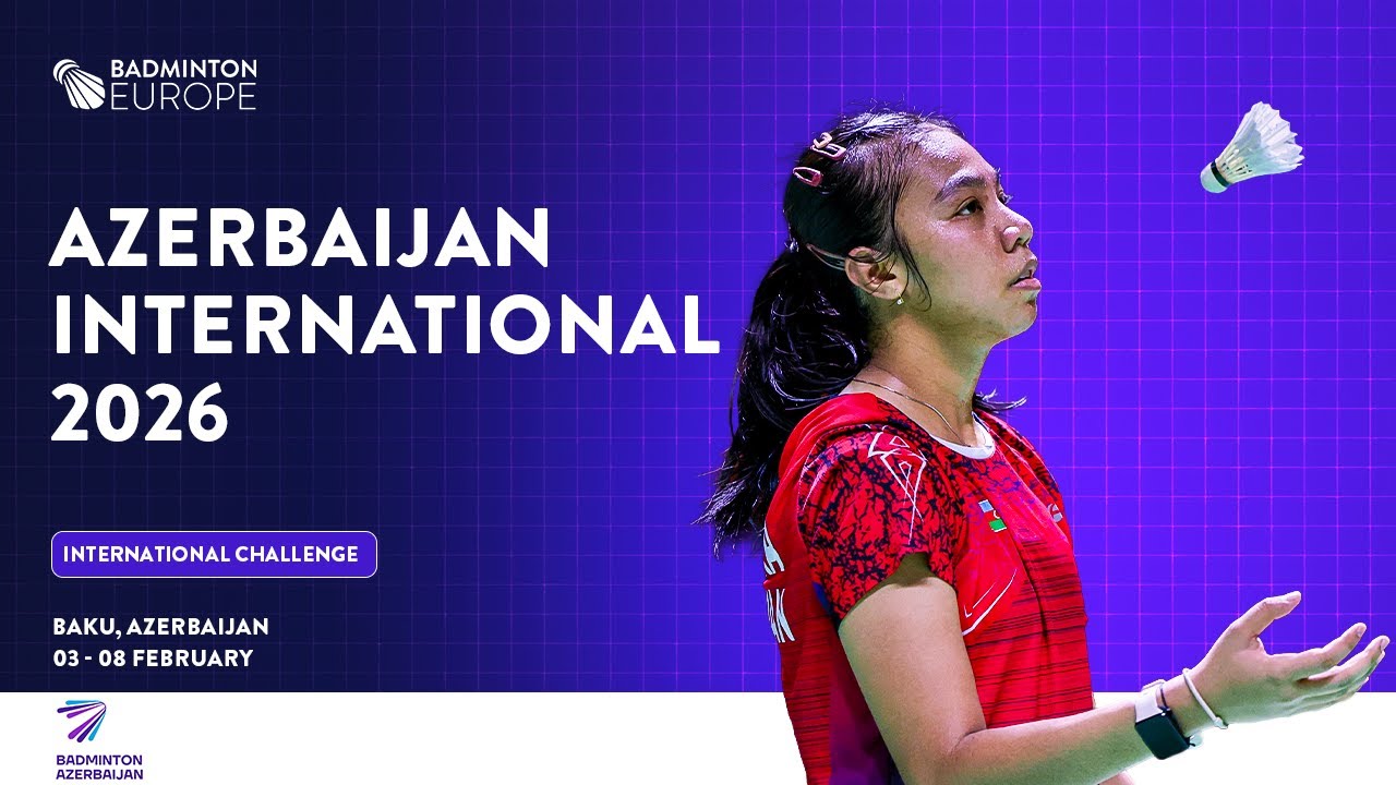 Qualifications Day 1 (Court 1) - Azerbaijan International 2026