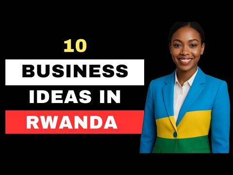 Business Rwanda 10 Business Ideas In Rwanda | Business Opportunities In Rwanda - YouTube