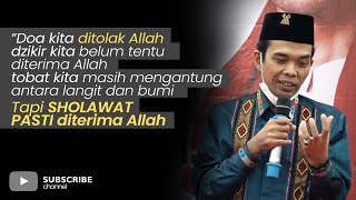 Amalan yang pasti diterima Allah - Ustadz Abdul Somad